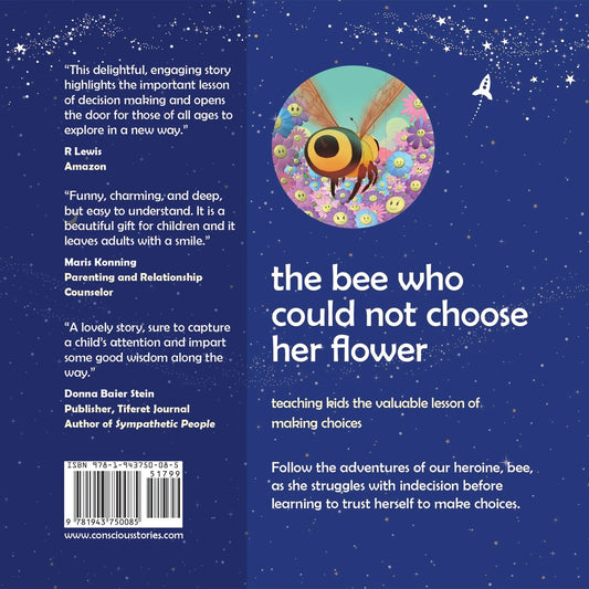 Children’s book cover with a cartoon bee flying over colorful flowers, blue starry background, title 'the bee who could not choose her flower' and review quotes about decision making.