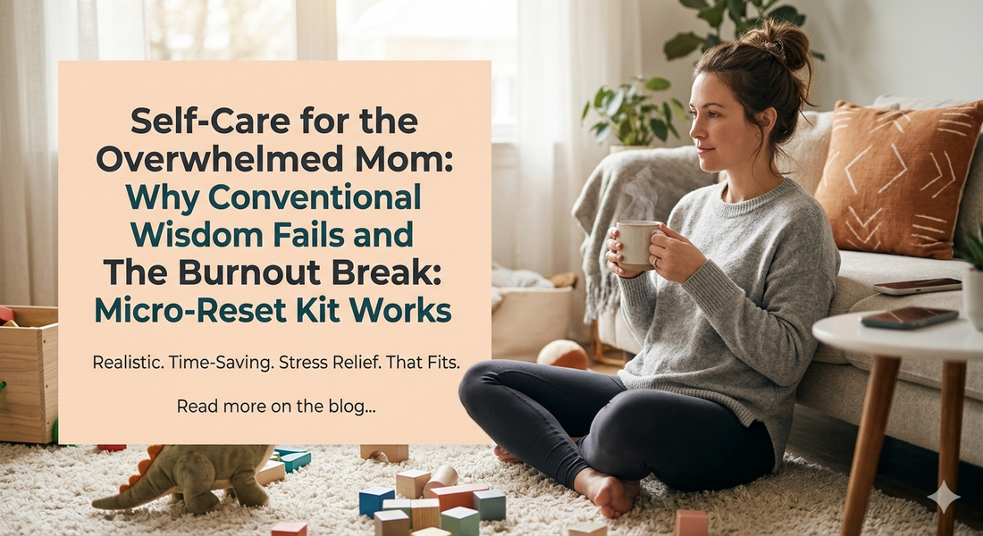 Beyond the "Spa Day" Myth: Why Busy Moms Need a Daily Micro-Reset