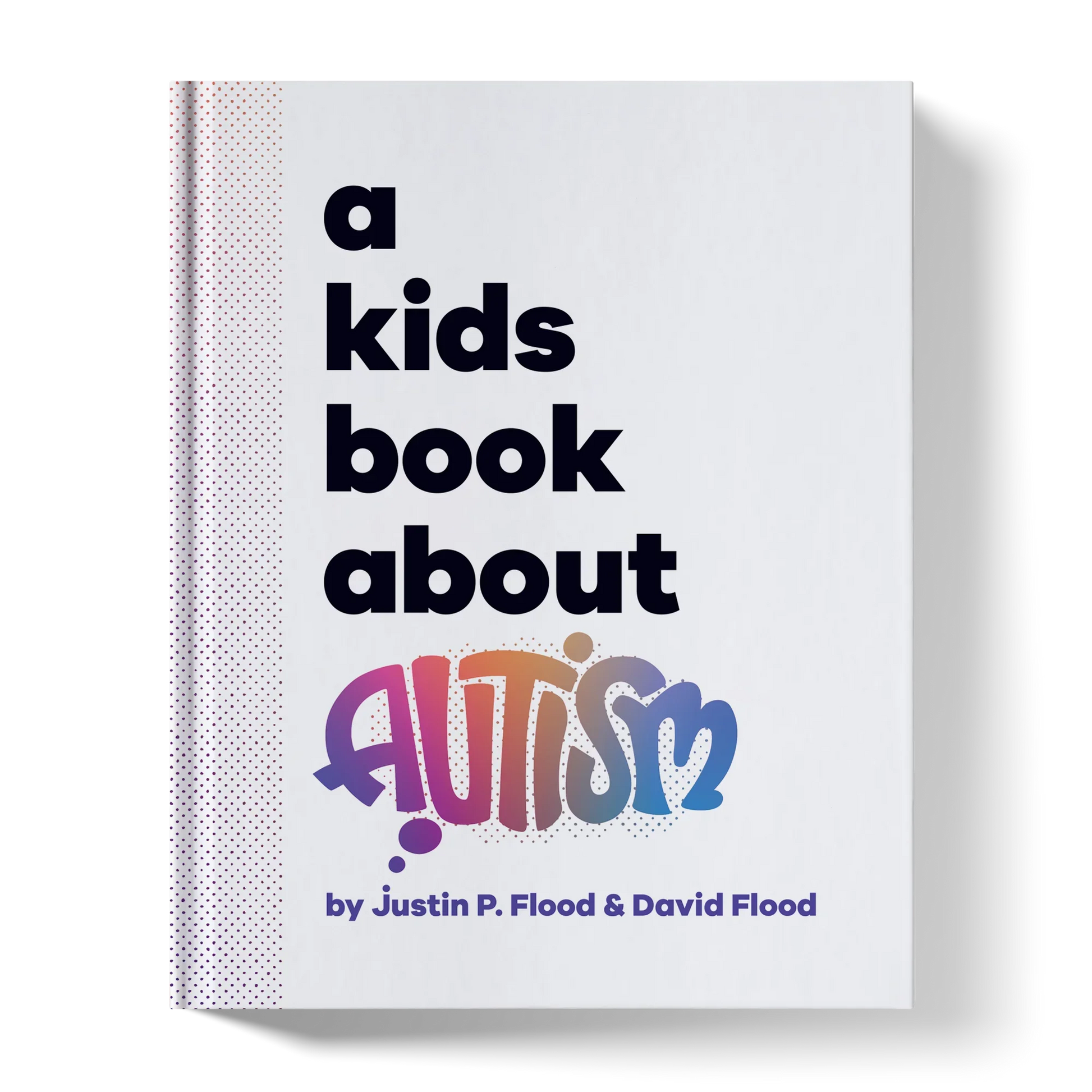 A children's book cover titled 'A Kids Book About Autism' with bold black text and colorful design.