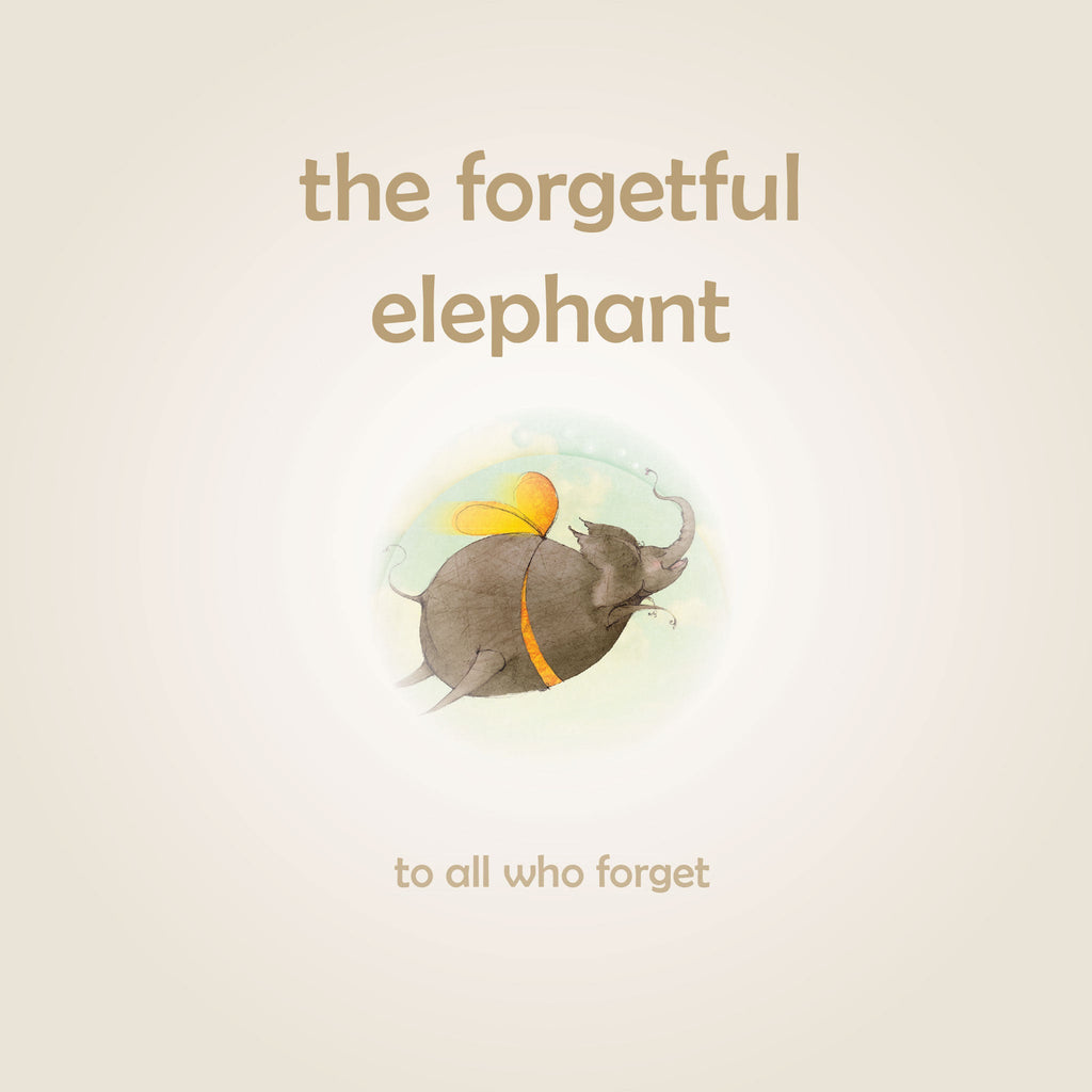 The Forgetful Elephant: Helping children return to their true selves when they forget who they are - Insight Family Market
