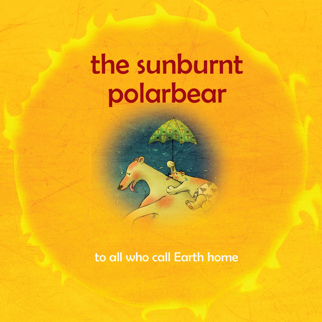 Book cover of 'the sunburnt polarbear' with a polar bear and child illustration on a yellow background.