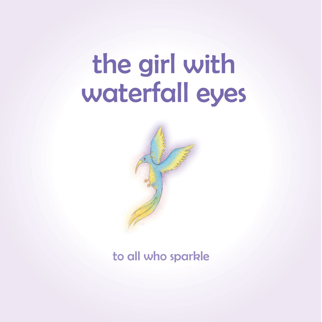 Illustration of a bird with text 'the girl with waterfall eyes' and 'to all who sparkle' on a light purple background