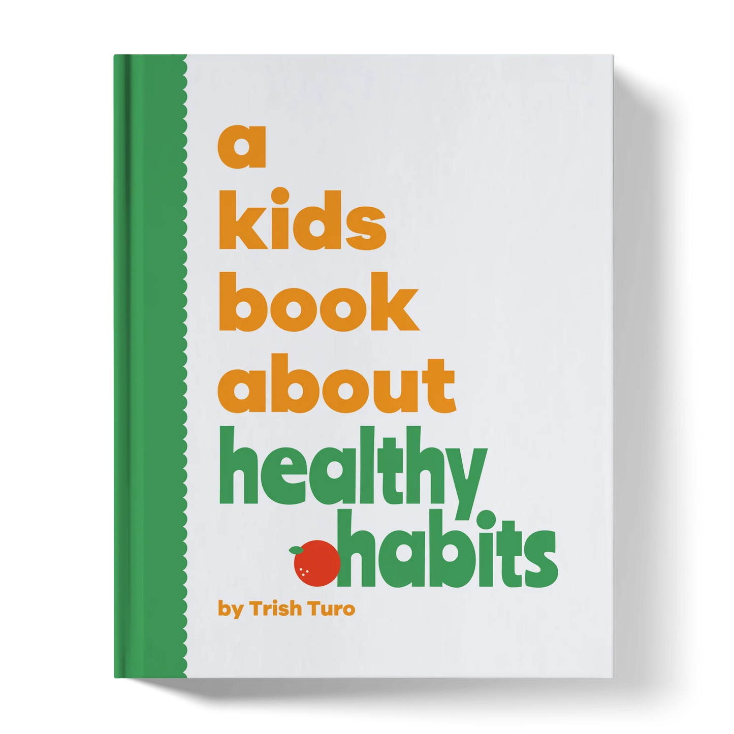 Children's book cover titled 'a kids book about healthy habits' with green spine and playful text