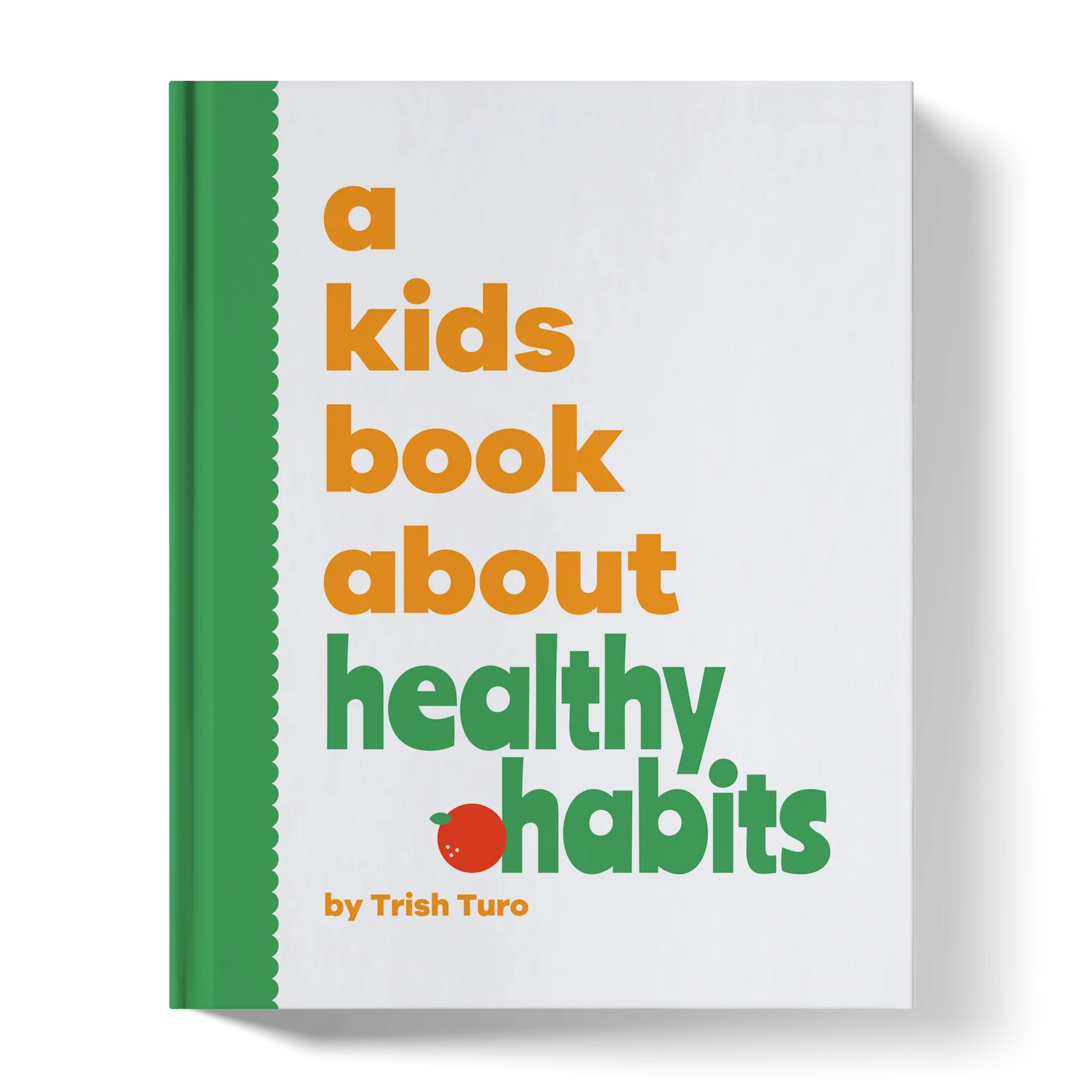 Children's book cover titled 'a kids book about healthy habits' with green spine and playful text