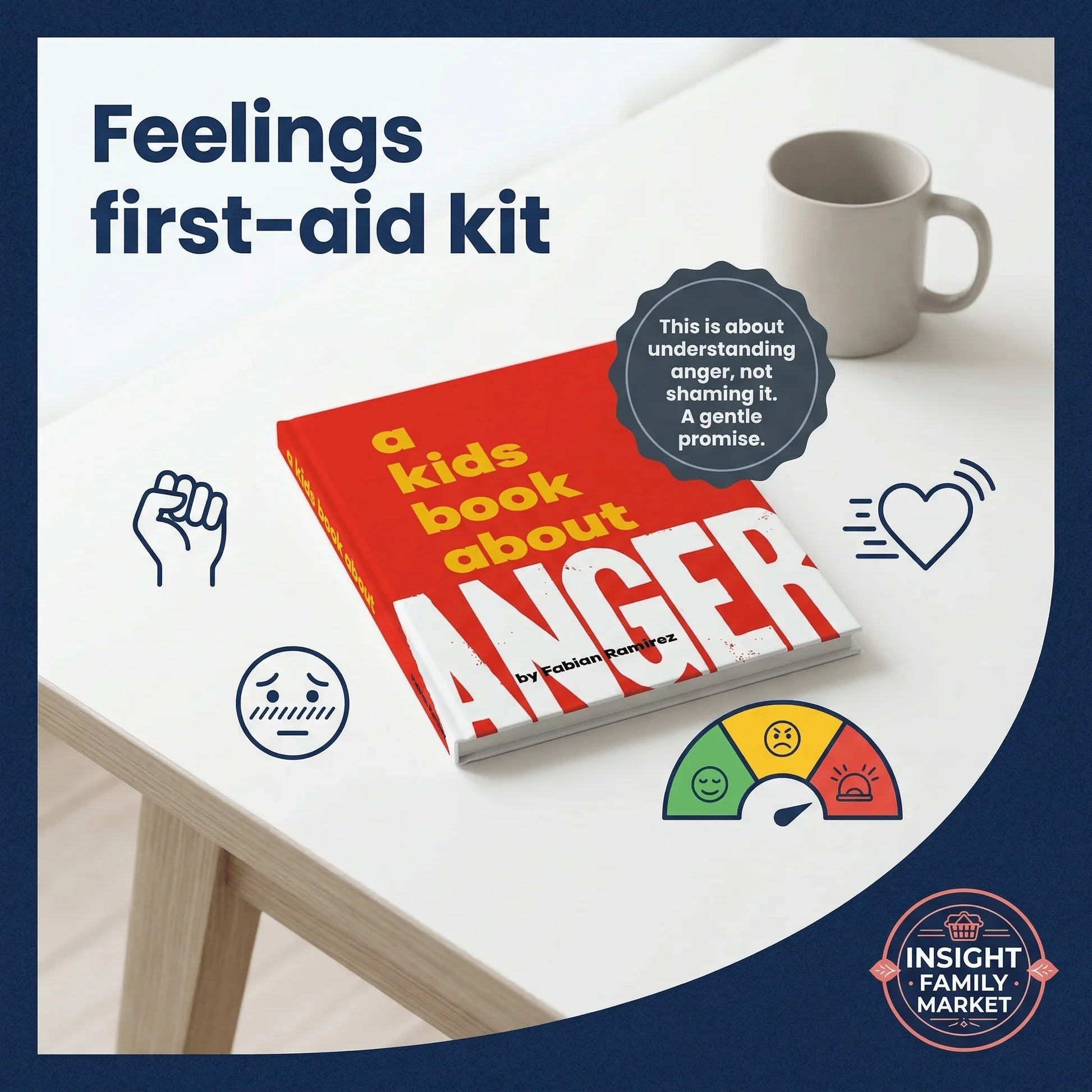 A kids book about anger on table with emotion icons, feelings first-aid kit for children.