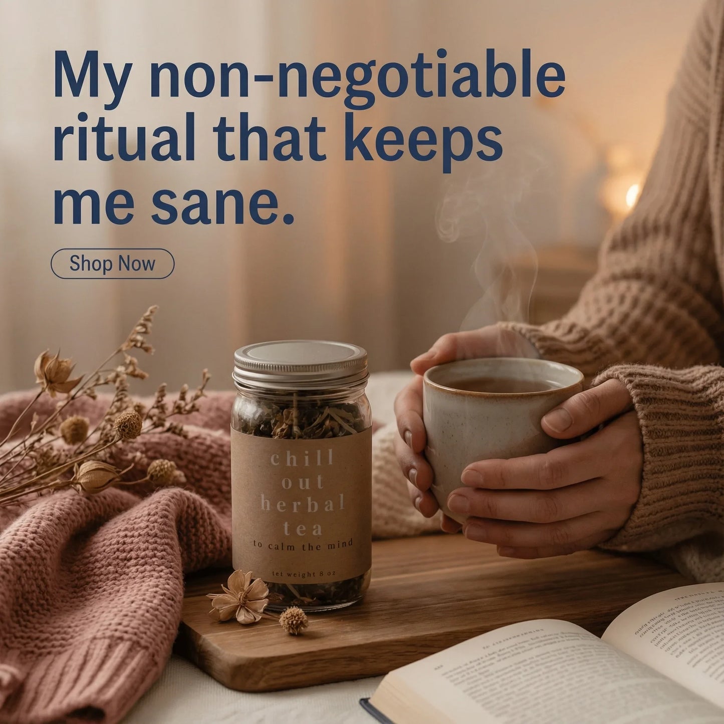 Hands holding a mug of herbal tea next to a jar labeled 'chill out herbal tea' on cozy table.