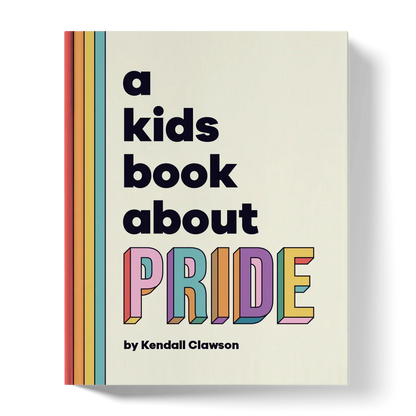 Children's book cover titled 'A Kids Book About Pride' with colorful text and rainbow stripes